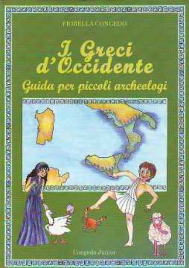 Immagine di GRECI D`OCCIDENTE GUIDA PER PICCOLI ARCHEOLOGI